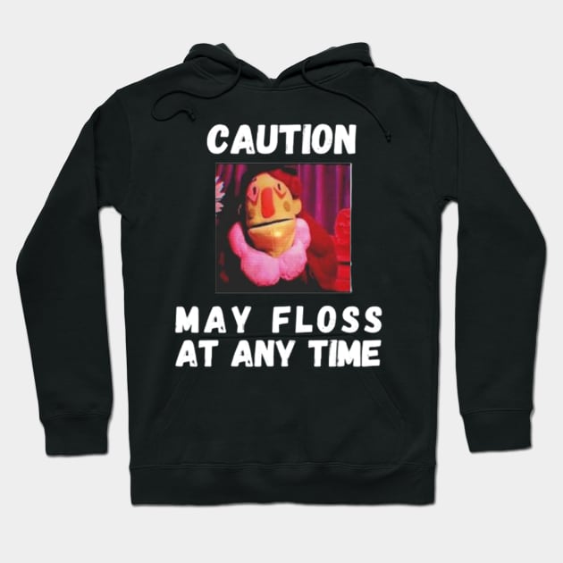 Caution May Floss At Any Time Hoodie by ahlama87